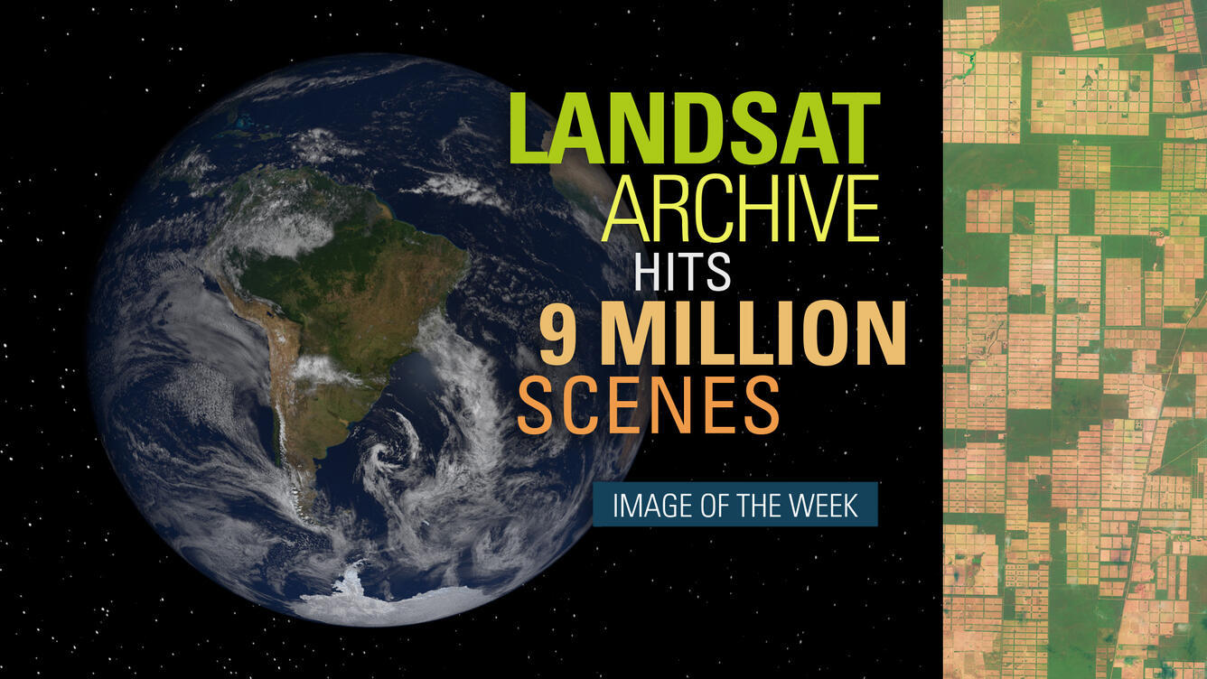 Thumbnail for Image of the Week - Landsat Archive Hits Nine Million Scenes