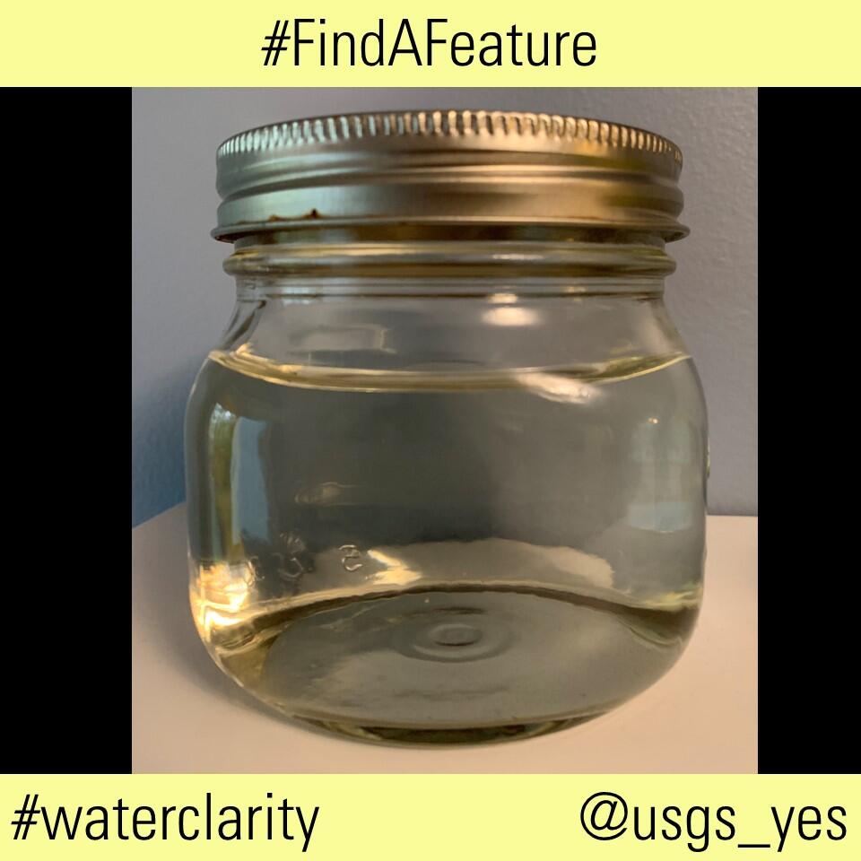 This image shows a jar of clear water and the hashtags #findafeature and #waterclarity with the social media handle @usgs_yes