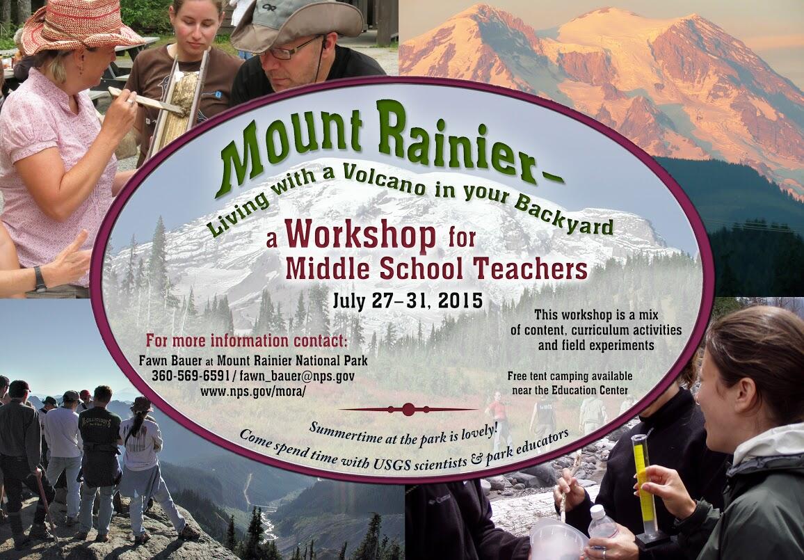 Mount Rainier 2015 Teacher Workshop Information...